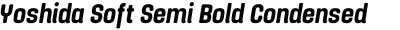 Yoshida Soft Semi Bold Condensed Italic